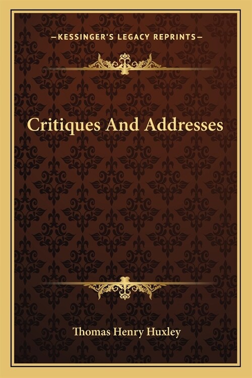 Critiques And Addresses (Paperback)