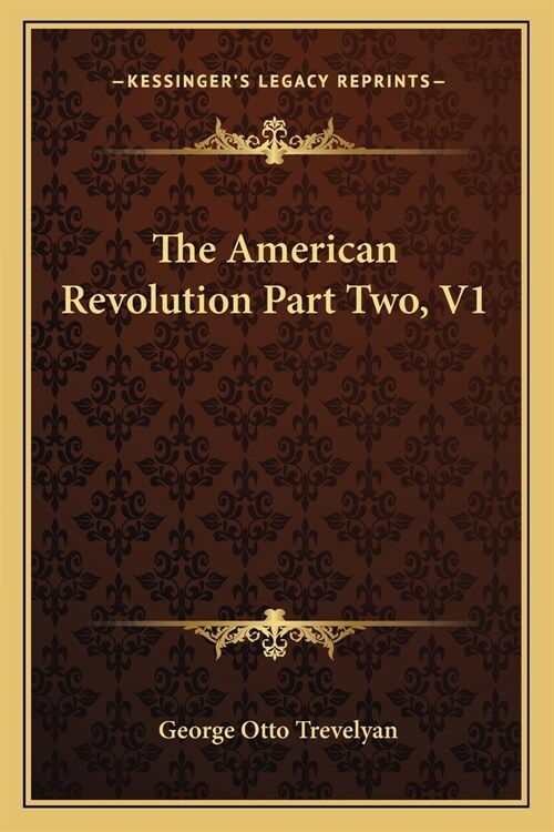 The American Revolution Part Two, V1 (Paperback)