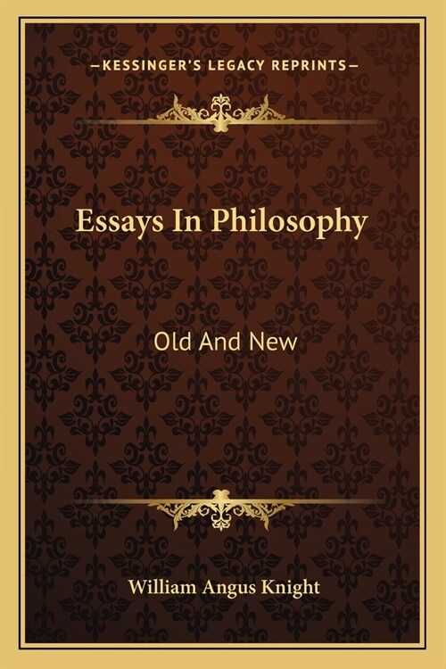Essays In Philosophy: Old And New (Paperback)