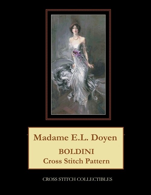 Madame E.L. Doyen: Boldini Cross Stitch Pattern (Paperback)