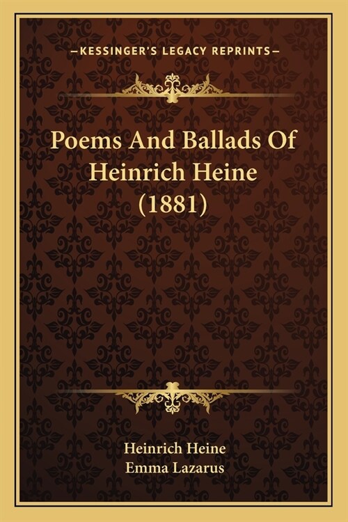 Poems And Ballads Of Heinrich Heine (1881) (Paperback)