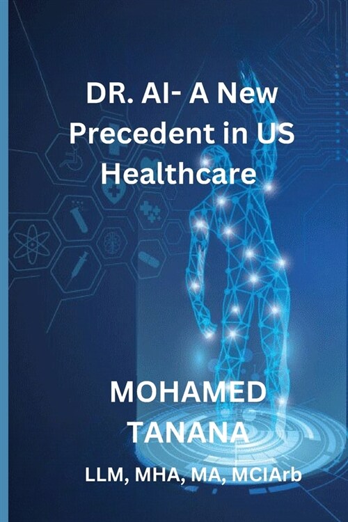DR AI - A New Precedent in US Healthcare (Paperback)
