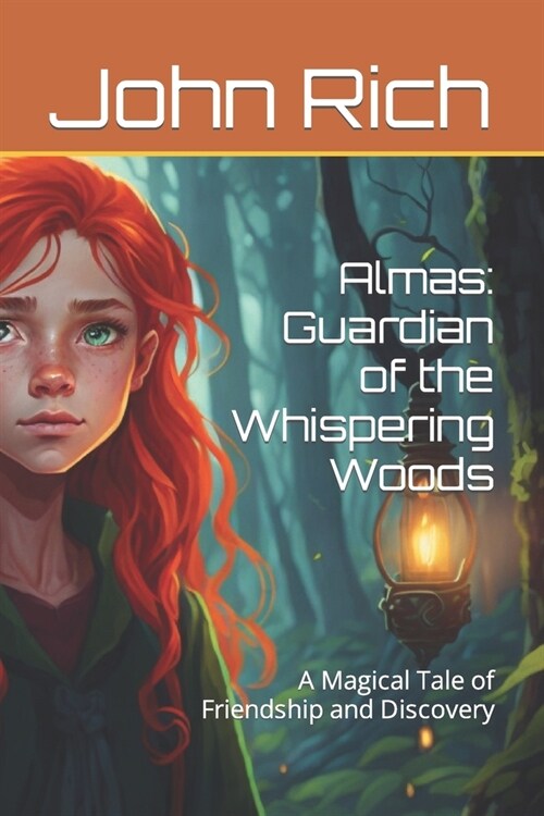 Almas: Guardian of the Whispering Woods: A Magical Tale of Friendship and Discovery (Paperback)