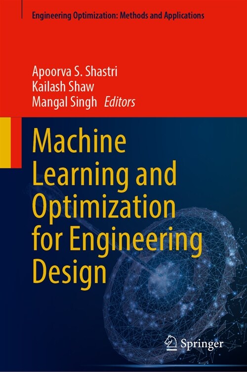 Machine Learning and Optimization for Engineering Design (Hardcover, 2023)