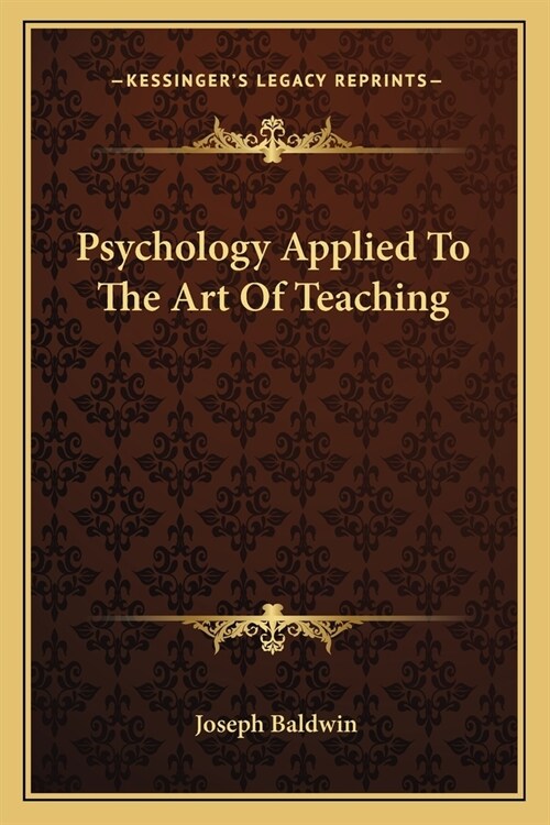Psychology Applied To The Art Of Teaching (Paperback)