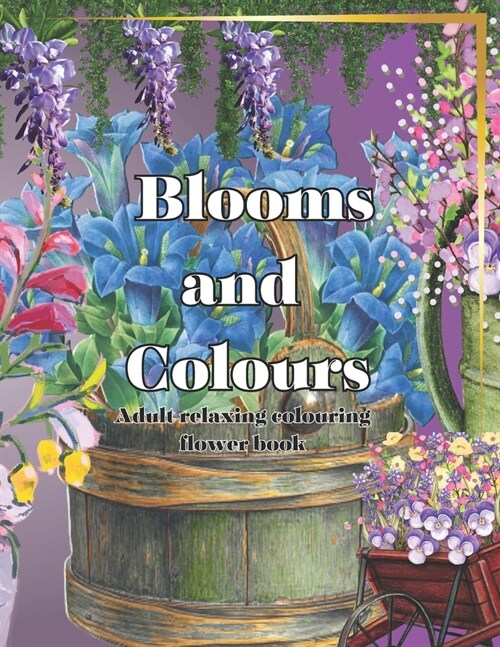 Blooms and Colours (Paperback)