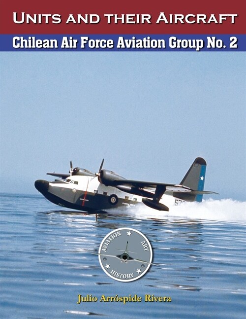 Chilean Air Force Aviation Group N?2 (Paperback)