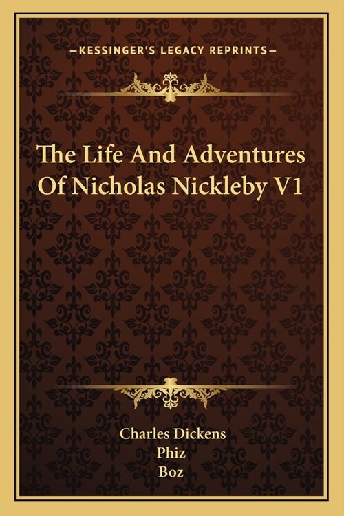 The Life And Adventures Of Nicholas Nickleby V1 (Paperback)