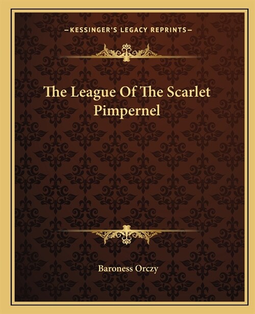 The League Of The Scarlet Pimpernel (Paperback)