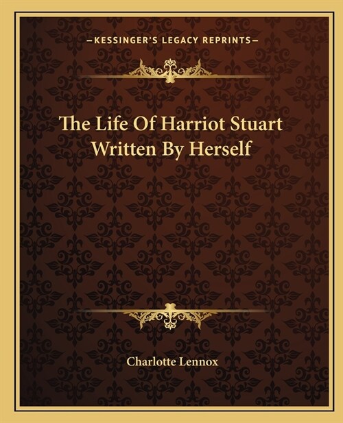 The Life Of Harriot Stuart Written By Herself (Paperback)