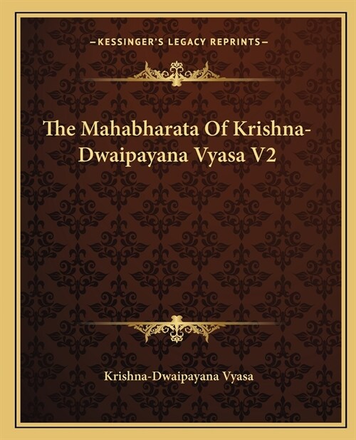 The Mahabharata Of Krishna-Dwaipayana Vyasa V2 (Paperback)
