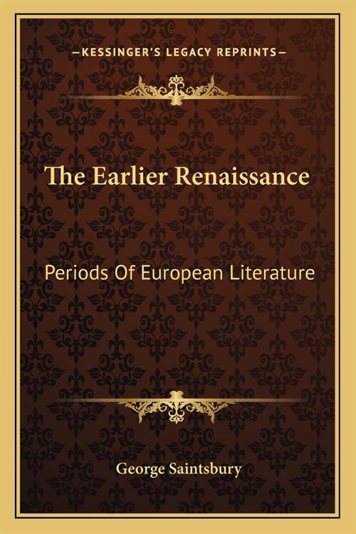 The Earlier Renaissance: Periods Of European Literature (Paperback)