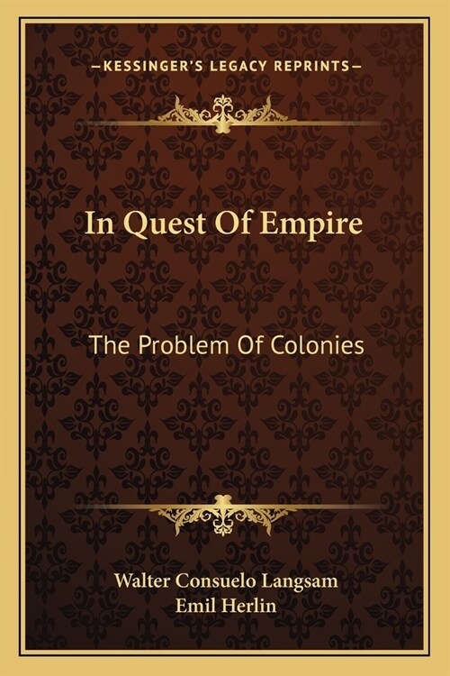 In Quest Of Empire: The Problem Of Colonies (Paperback)