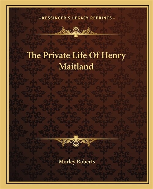 The Private Life Of Henry Maitland (Paperback)