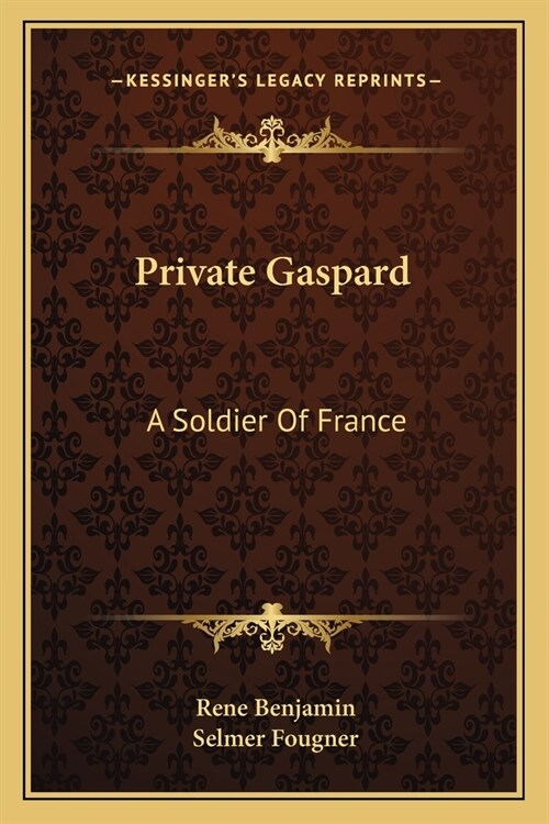 Private Gaspard: A Soldier Of France (Paperback)