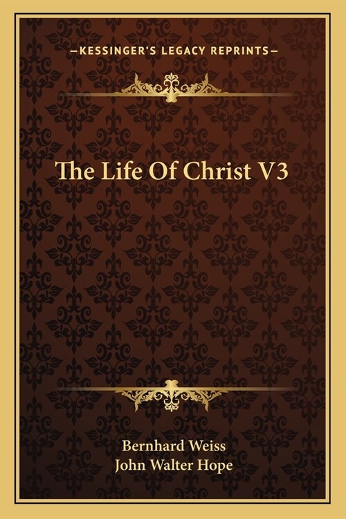 The Life Of Christ V3 (Paperback)