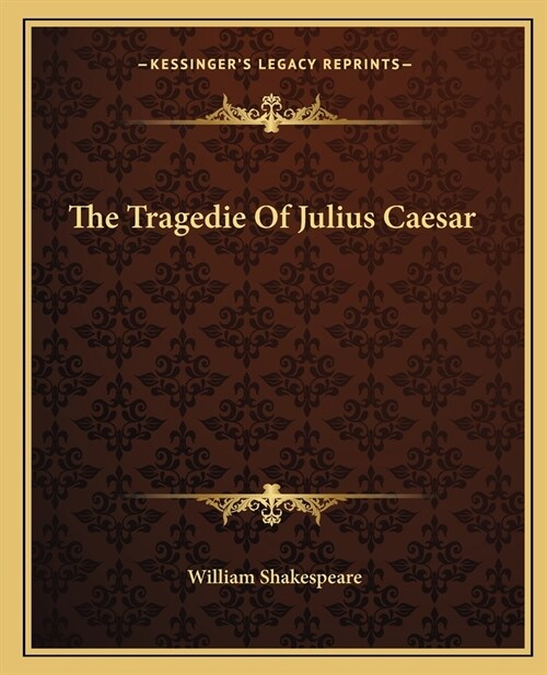 The Tragedie Of Julius Caesar (Paperback)