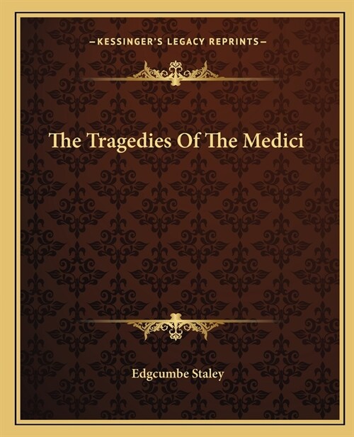 The Tragedies Of The Medici (Paperback)