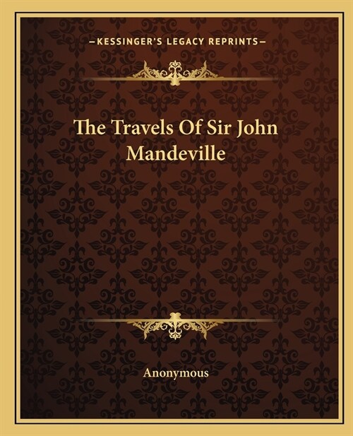 The Travels Of Sir John Mandeville (Paperback)