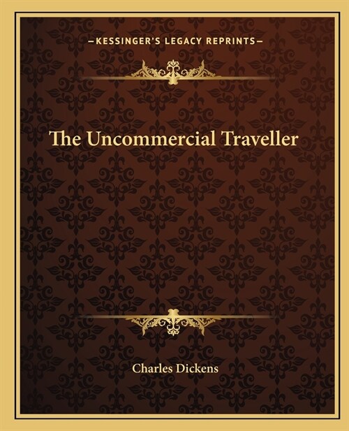 The Uncommercial Traveller (Paperback)