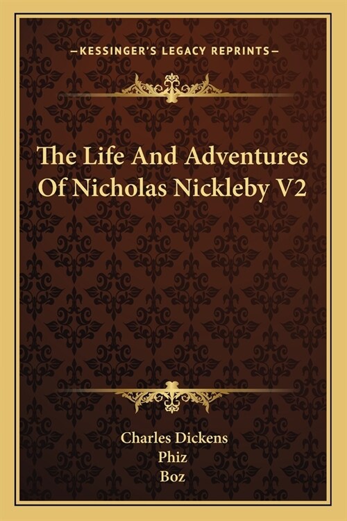 The Life And Adventures Of Nicholas Nickleby V2 (Paperback)