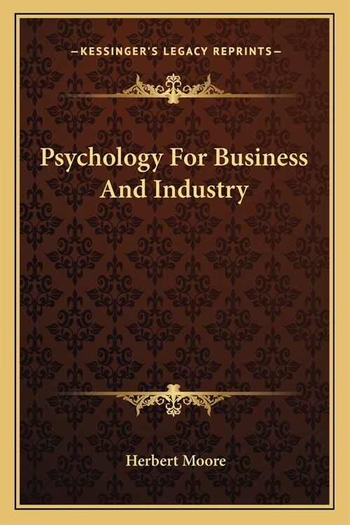 Psychology For Business And Industry (Paperback)