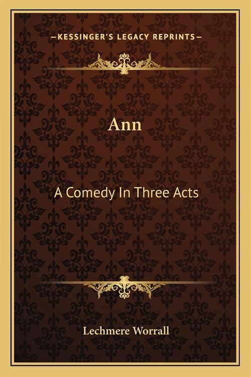 Ann: A Comedy In Three Acts (Paperback)