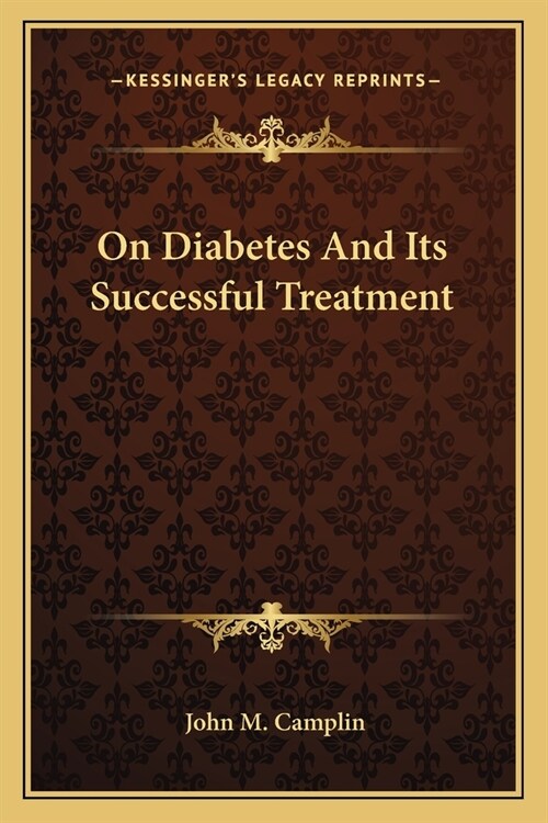 On Diabetes And Its Successful Treatment (Paperback)