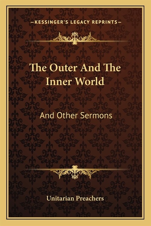 The Outer And The Inner World: And Other Sermons (Paperback)