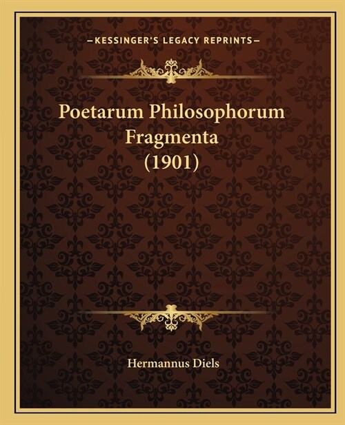 Poetarum Philosophorum Fragmenta (1901) (Paperback)