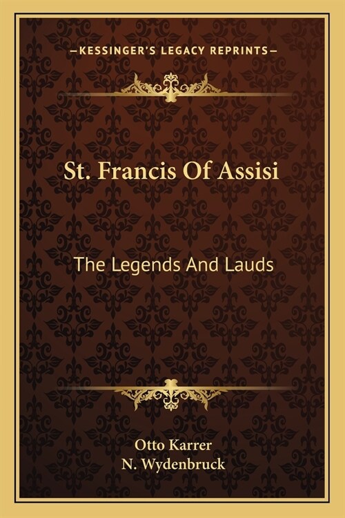 St. Francis Of Assisi: The Legends And Lauds (Paperback)