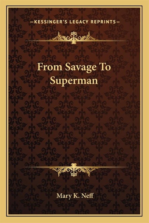 From Savage To Superman (Paperback)