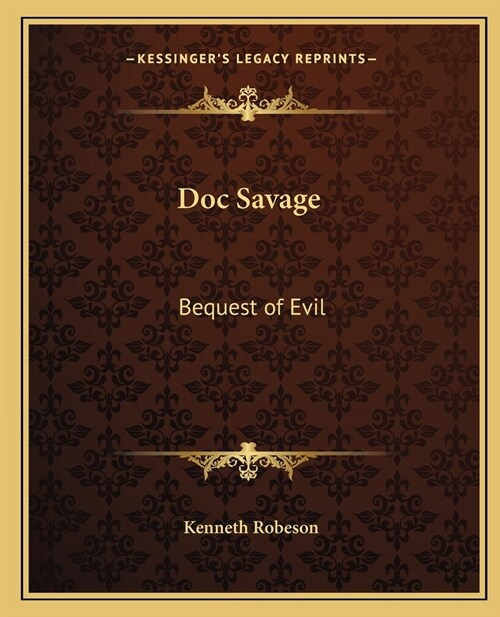 Doc Savage: Bequest of Evil (Paperback)