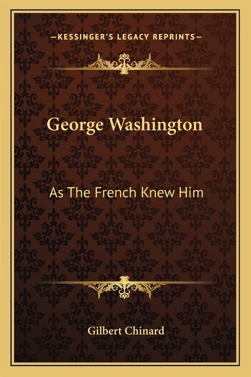 George Washington: As The French Knew Him (Paperback)