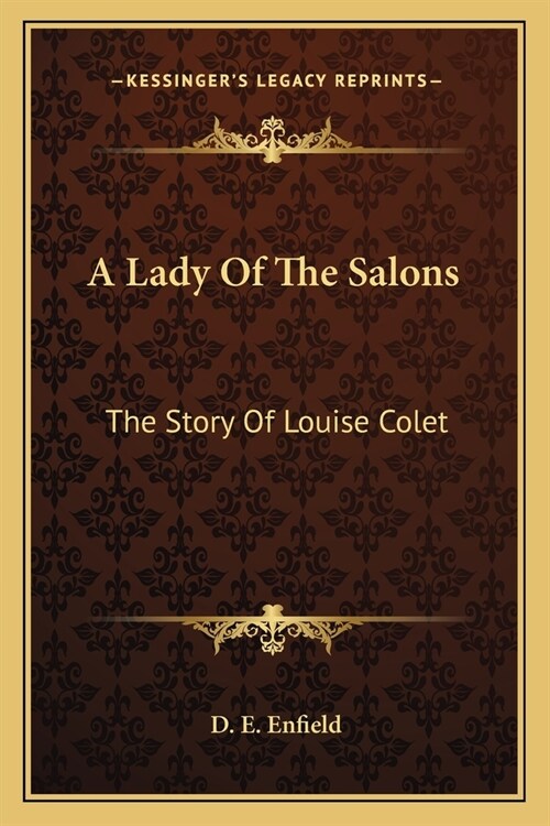 A Lady Of The Salons: The Story Of Louise Colet (Paperback)