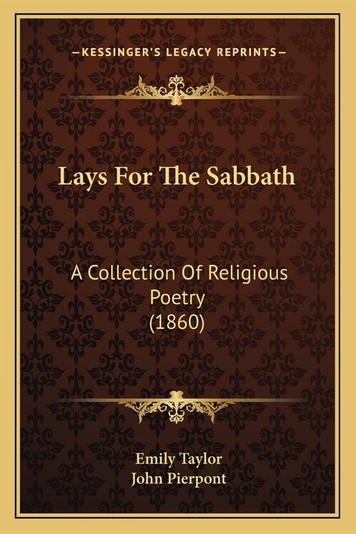 Lays For The Sabbath: A Collection Of Religious Poetry (1860) (Paperback)