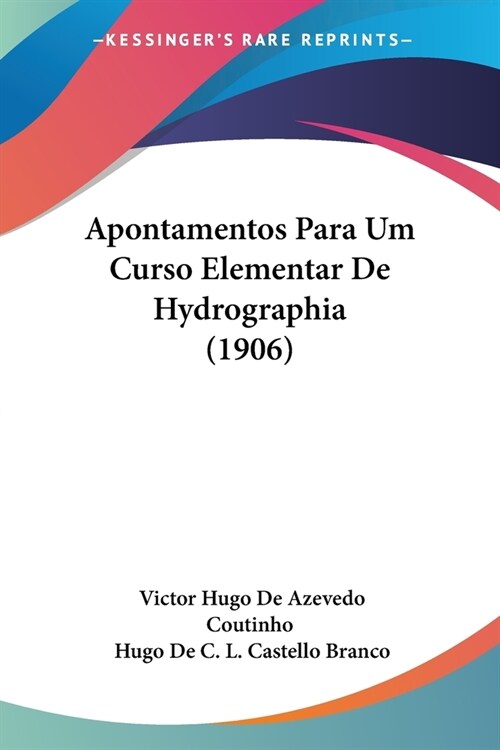 Apontamentos Para Um Curso Elementar De Hydrographia (1906) (Paperback)