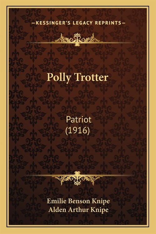 Polly Trotter: Patriot (1916) (Paperback)