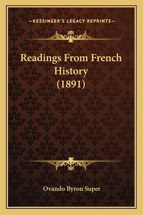 Readings From French History (1891) (Paperback)