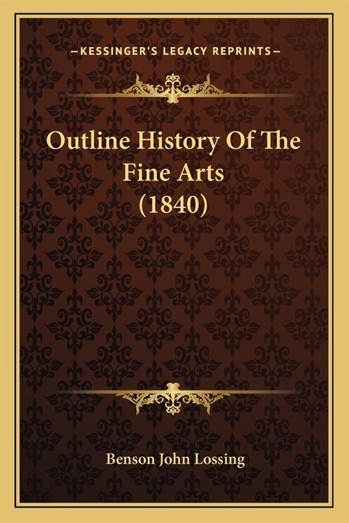 Outline History Of The Fine Arts (1840) (Paperback)