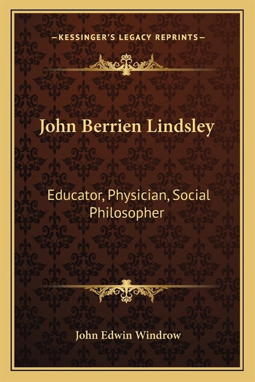 John Berrien Lindsley: Educator, Physician, Social Philosopher (Paperback)