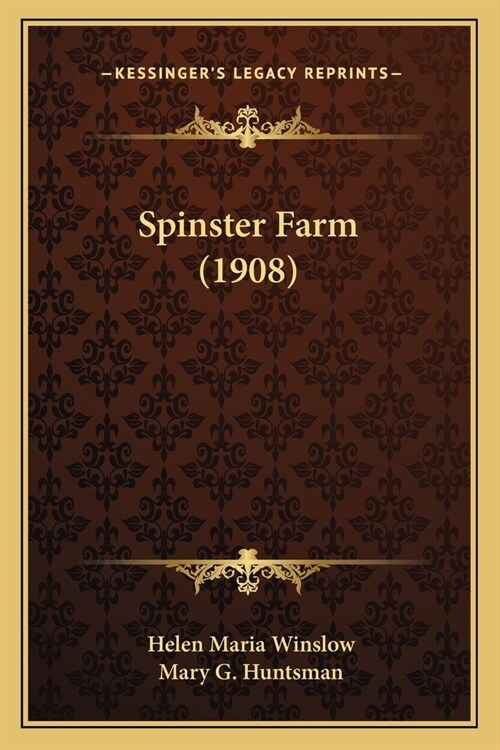 Spinster Farm (1908) (Paperback)
