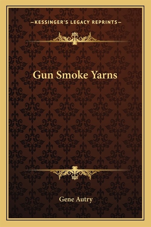 Gun Smoke Yarns (Paperback)