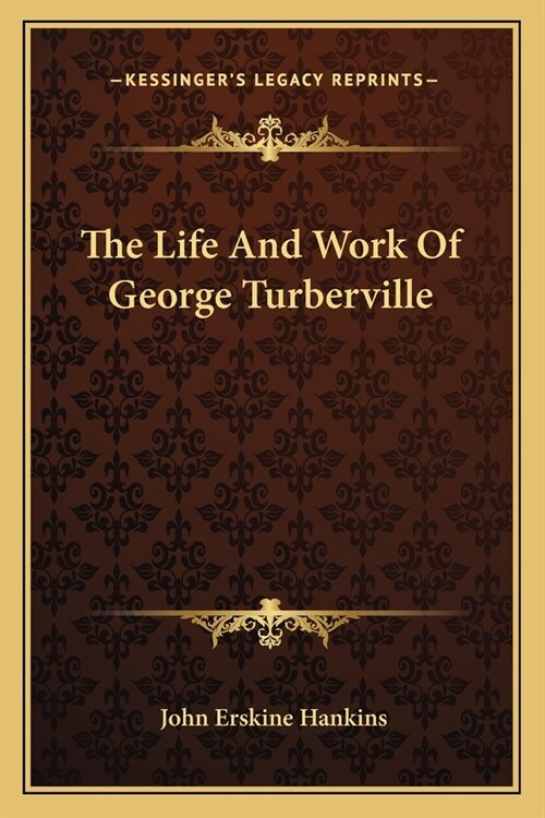 The Life And Work Of George Turberville (Paperback)