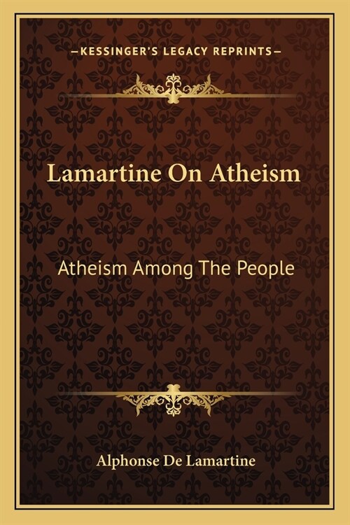 Lamartine On Atheism: Atheism Among The People (Paperback)