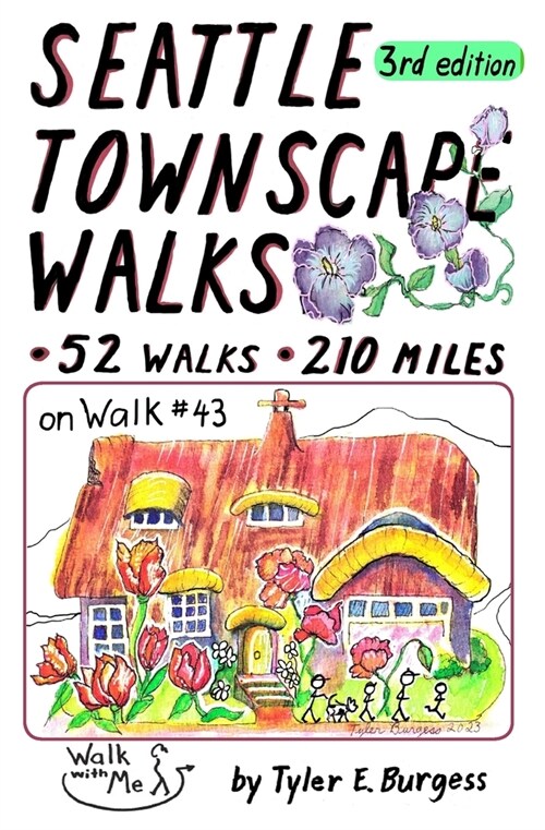 Seattle Townscape Walks, third edition: 52 Walks, 210 miles (Paperback)