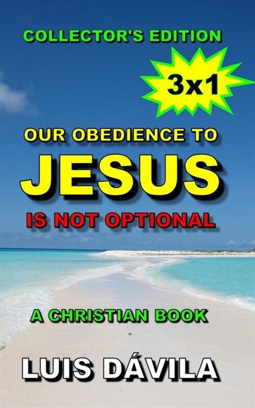 Our obedience to Jesus is not optional (Paperback)