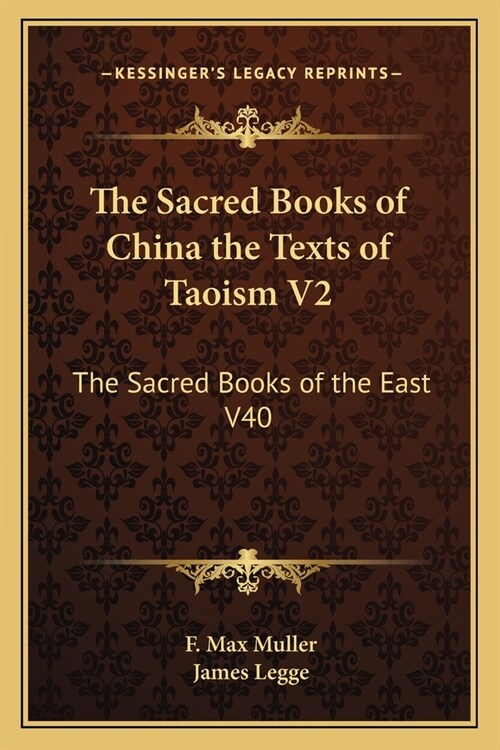 The Sacred Books of China the Texts of Taoism V2: The Sacred Books of the East V40 (Paperback)