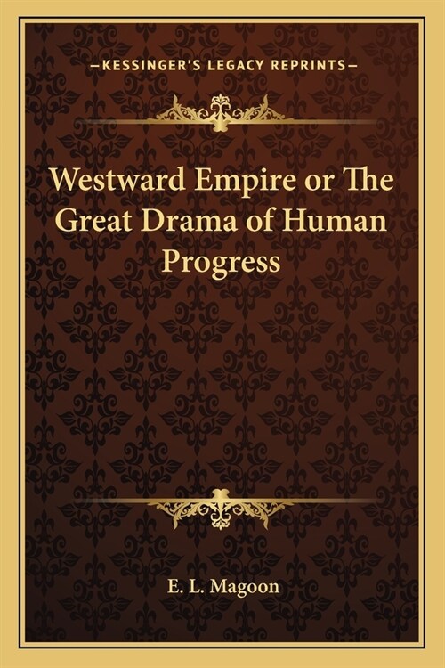Westward Empire or The Great Drama of Human Progress (Paperback)