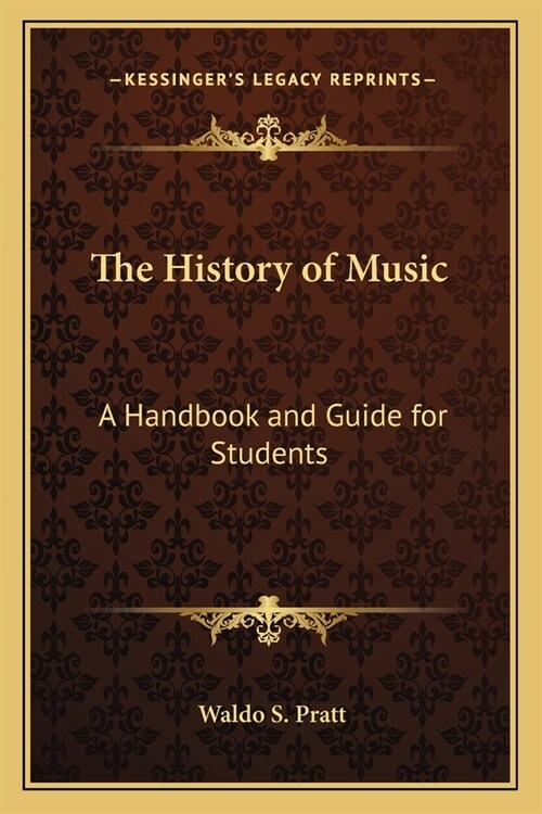 The History of Music: A Handbook and Guide for Students (Paperback)